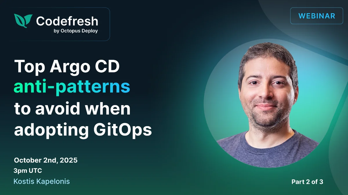 Top Argo CD anti-patterns to avoid when adopting GitOps webinar - Part 2