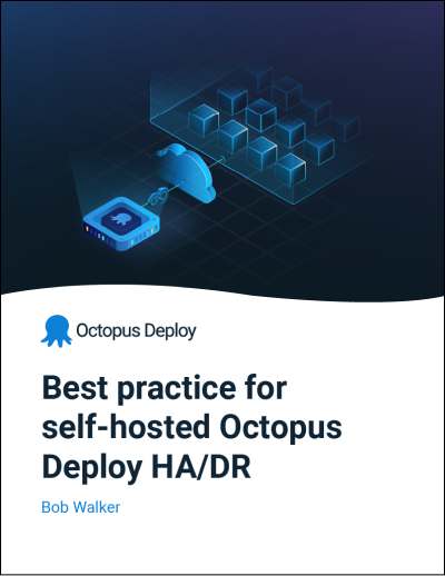 Octopus Riskframwork Best practice for self-hosted Octopus Deploy high availability and ...
