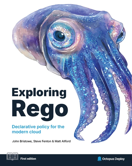 A book cover with a blue/purple cuttlefish with large eyes and the text, Exploring Rego: Declarative policy for the modern cloud.