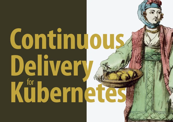 Illustration of a historical figure holding a bowl, next to the text "Continuous Delivery for Kubernetes" in large, bold font.