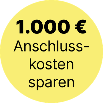 Störer: 1000 € Anschlusskosten sparen