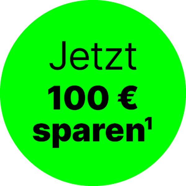 Jetzt 100 € sparen