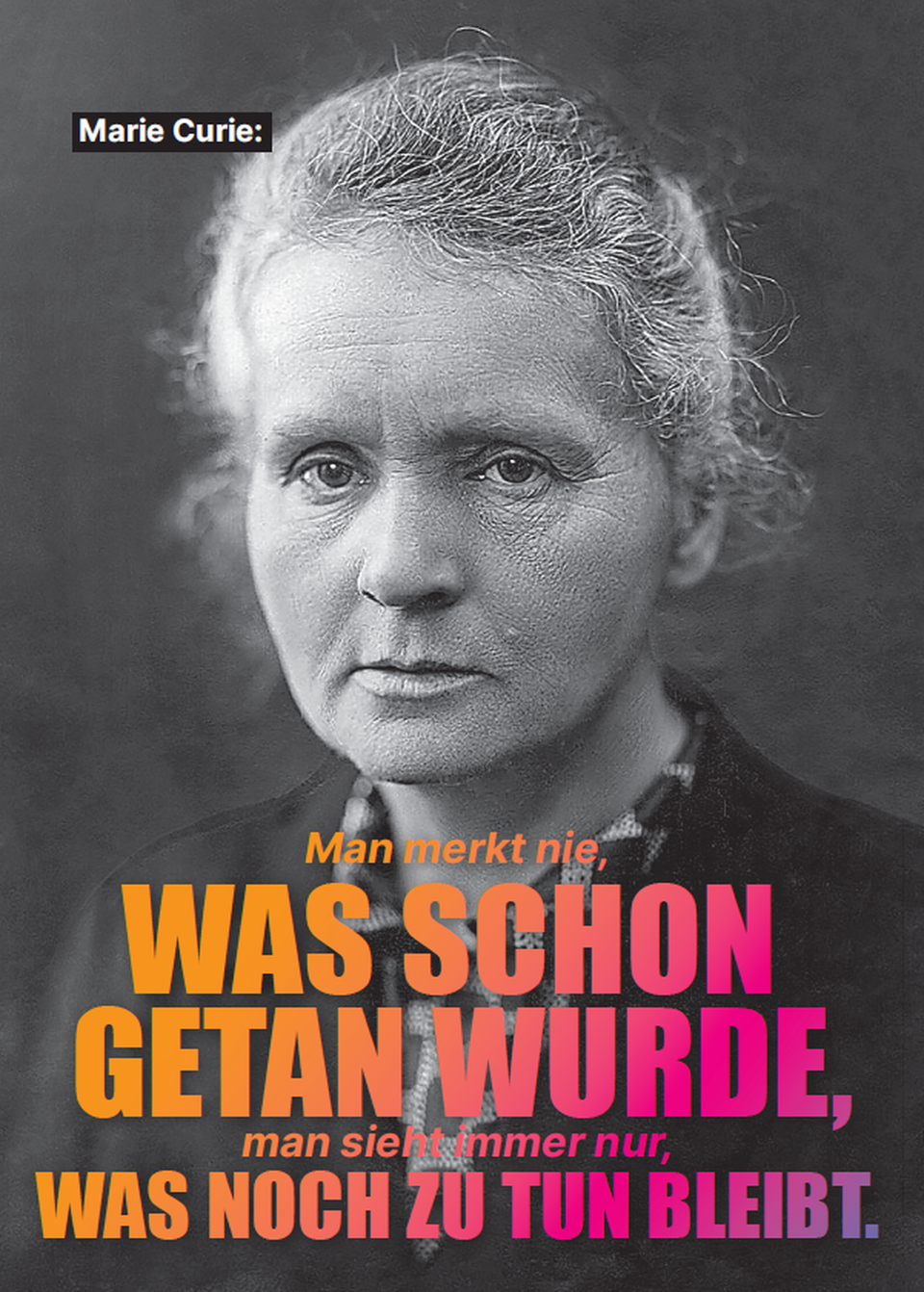 Marie Curie auf der Postkarte mit dem Zitat "Man merkt nie, was schon getan wurde, man sieht immer nur, was noch zu tun bleibt."
