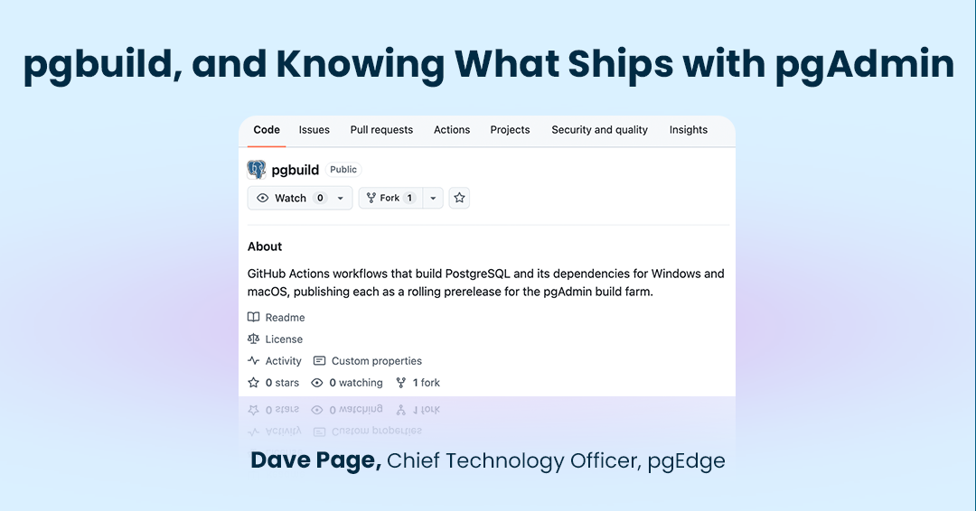 Screenshot of the GitHub repository "pgbuild," with text about pgAdmin and pgEdge. Featuring Dave Page as Chief Technology Officer.