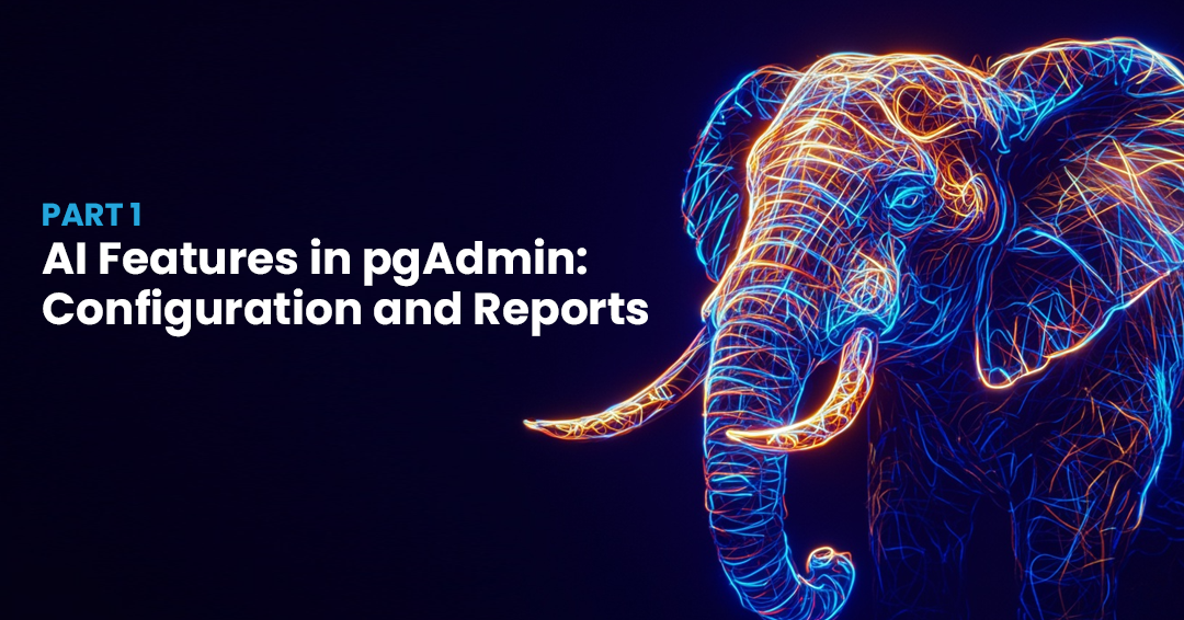 AI Features in pgAdmin: Configuration and Reports