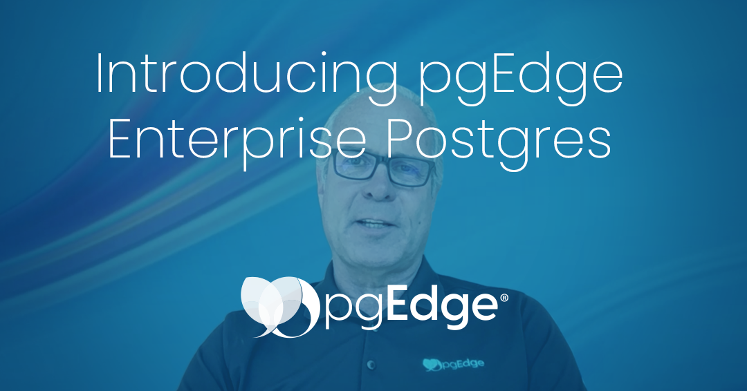 Introducing pgEdge Enterprise Postgres