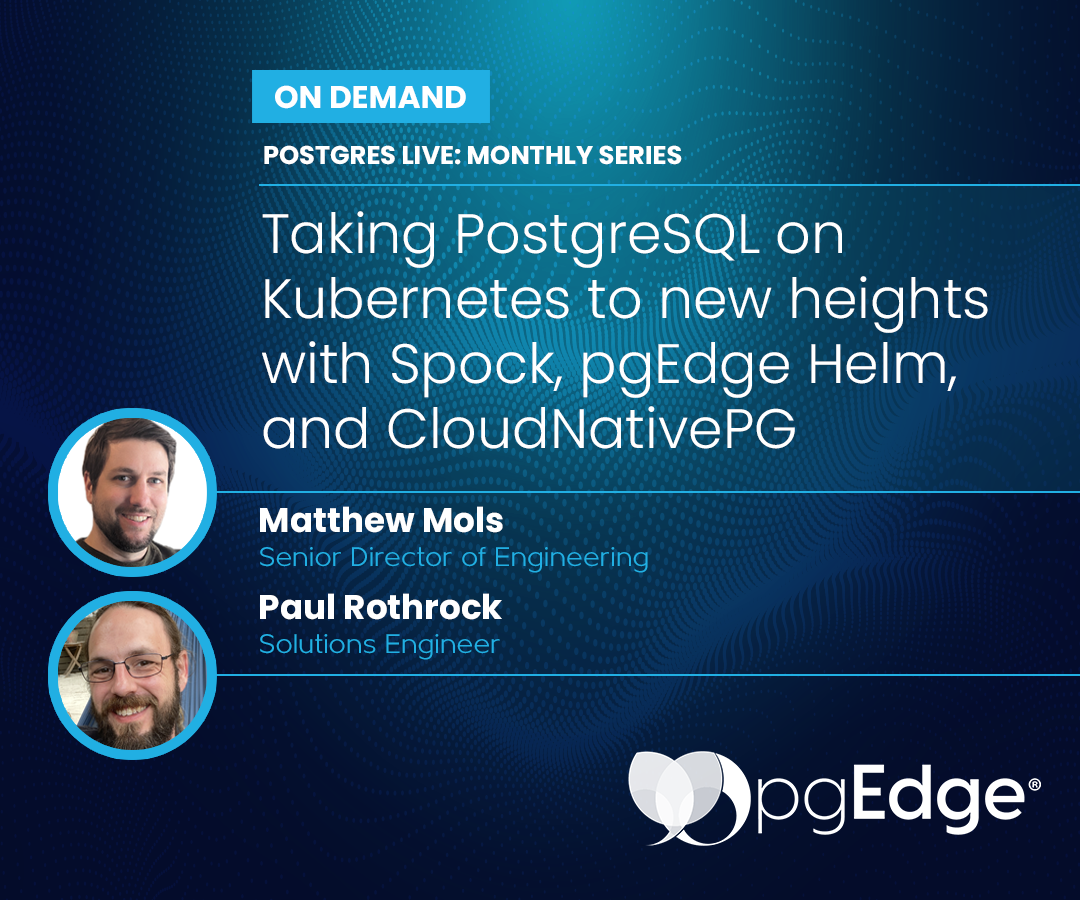 Taking PostgreSQL on Kubernetes to new heights with Spock, pgEdge Helm, and CloudNativePG