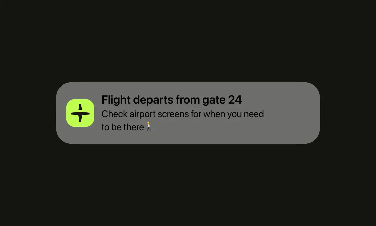 Notification showing "Flight departs from gate 24. Check airport screens for when you need to be there" with a plane icon.