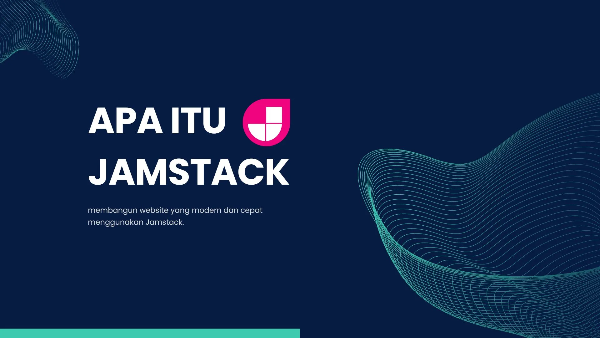 Apa itu Jamstack? manfaatnya dan kapan harus menggunakan