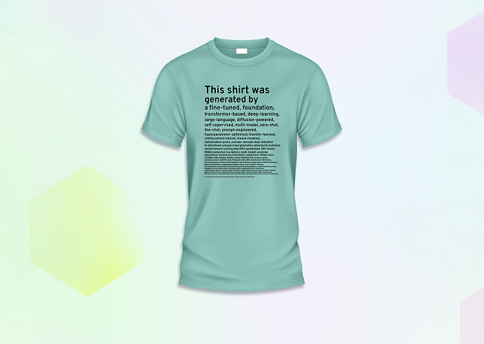 A teal T-shirt with text detailing AI-related terms and concepts, displayed against a light, hexagon-patterned background.