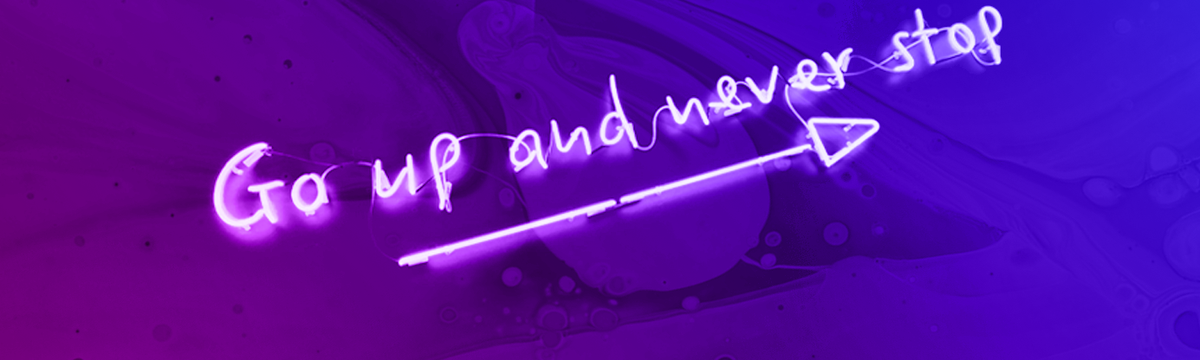 Go up and never stop neon text.