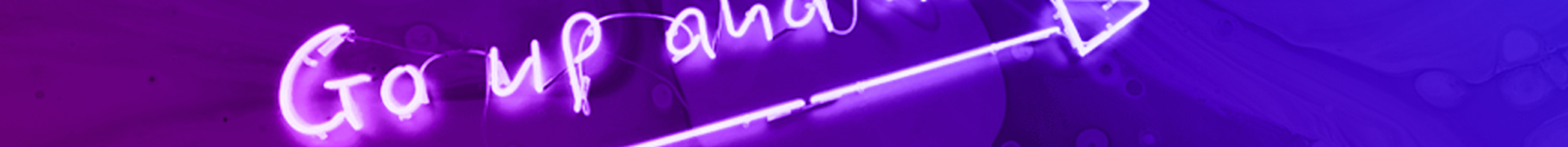 Go up and never stop neon text.