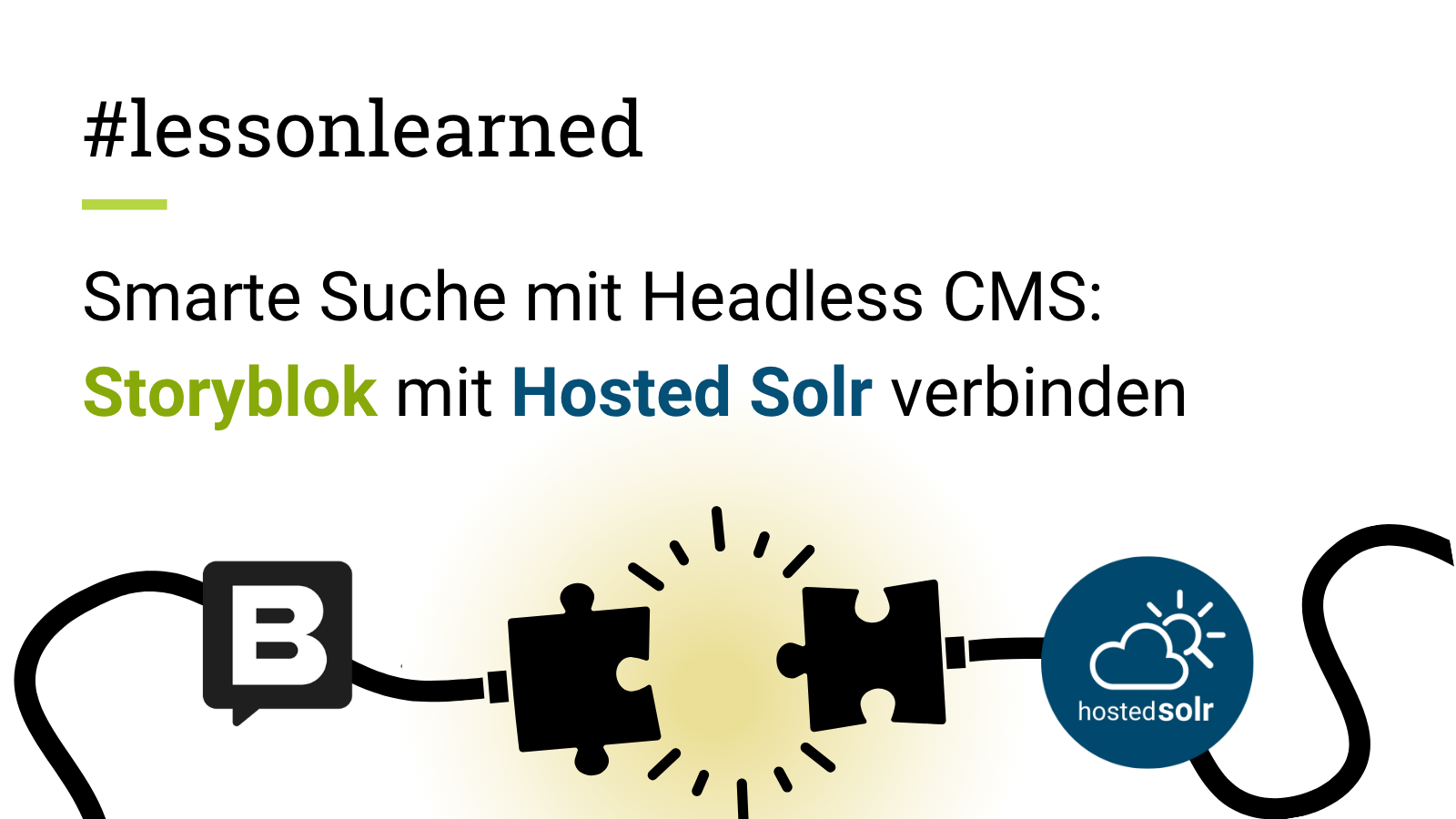 Grafik mit dem Titel des Artikels. Darunter zwei Kabel, die sicjh über Puzzleteile verbinden lassen. Ein Kabel trägt das Storyblok-Logo, das andere das Hosted-Solr-Logo.