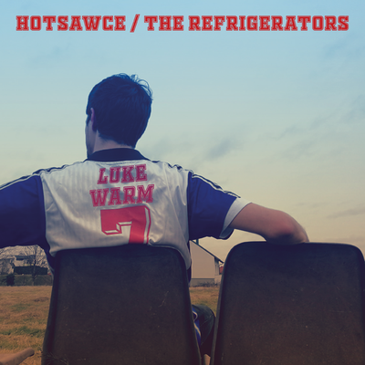 Cover of the Album "LUKE WARM" depicting a Man in a jersey with "Luke Warm 7" sits outdoors on a chair. Text above reads "HOTSAWCE / THE REFRIGERATORS."
