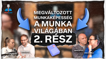 Megváltozott munkaképesség a munka világában 2. rész // 2. évad 10. epizód - MunCast