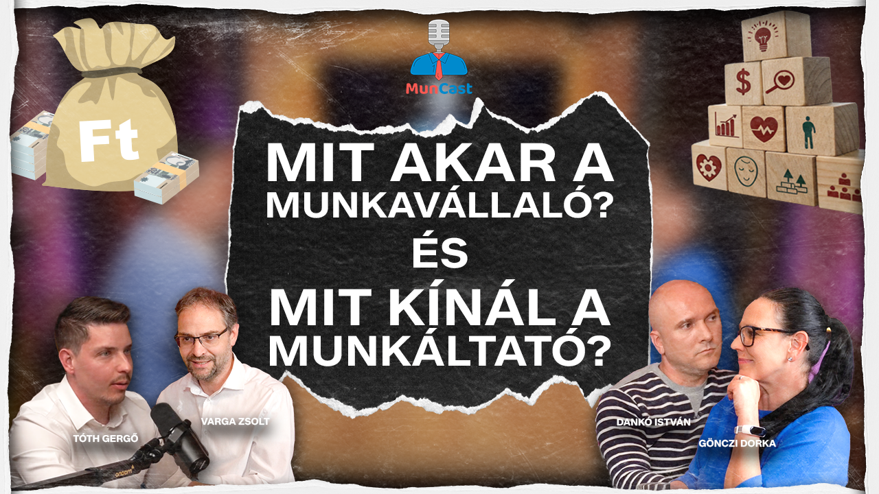 Mit akar a munkavállaló és mit kínál a munkáltató? // 2. évad 12. epizód - MunCast