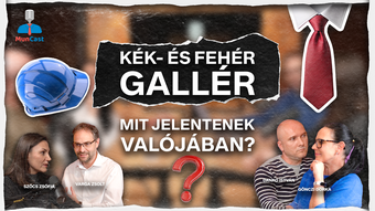 Kék és fehérgallér - Mit jelentenek valójában? // 2. évad 9. epizód - MunCast