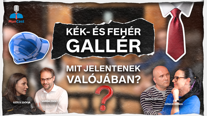 Kék és fehérgallér - Mit jelentenek valójában? // 2. évad 9. epizód - MunCast