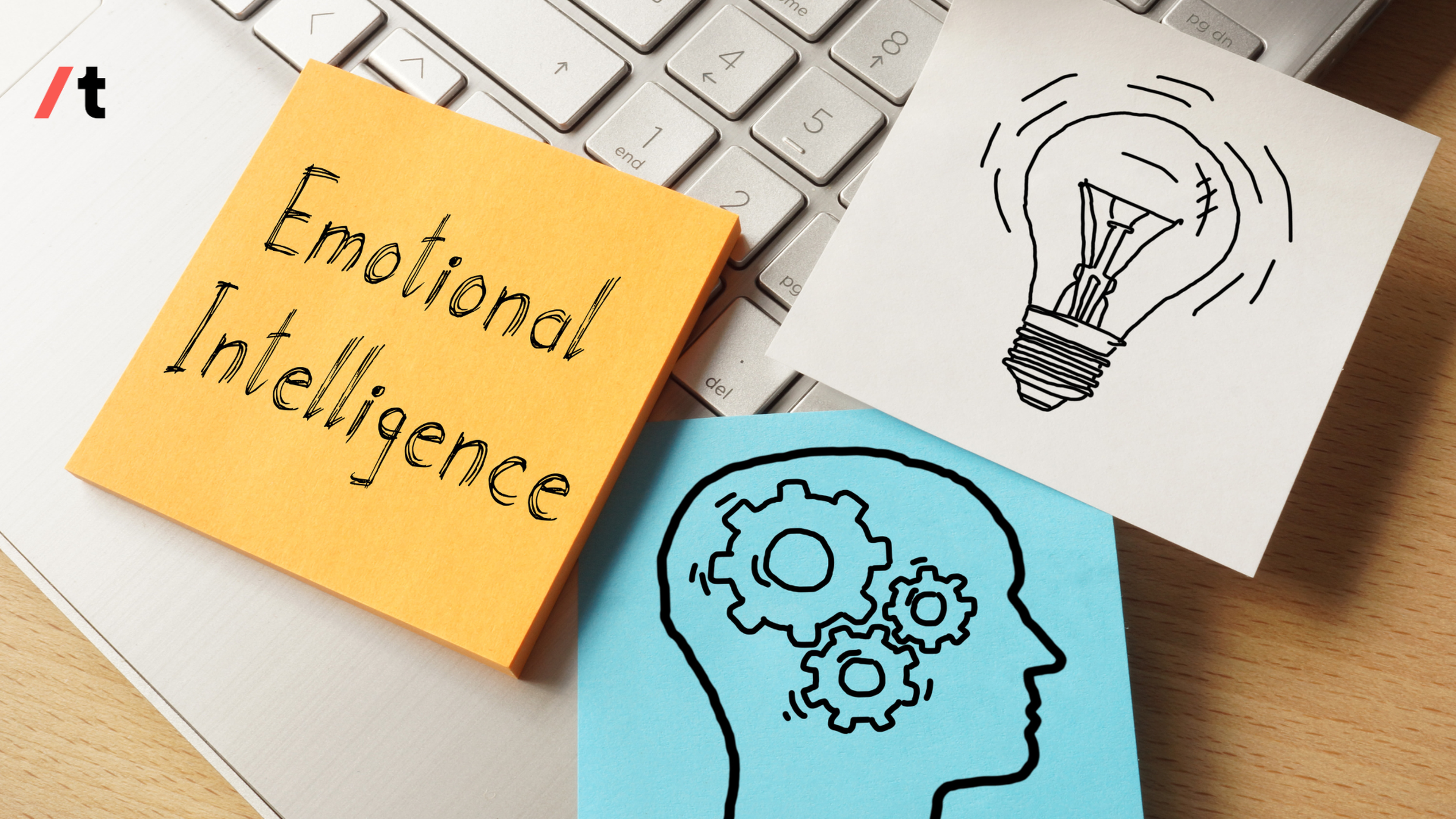 How to develop emotional intelligence - one of the keys to success nowadays 