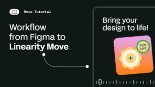 Workflow from Figma to Linearity Move
