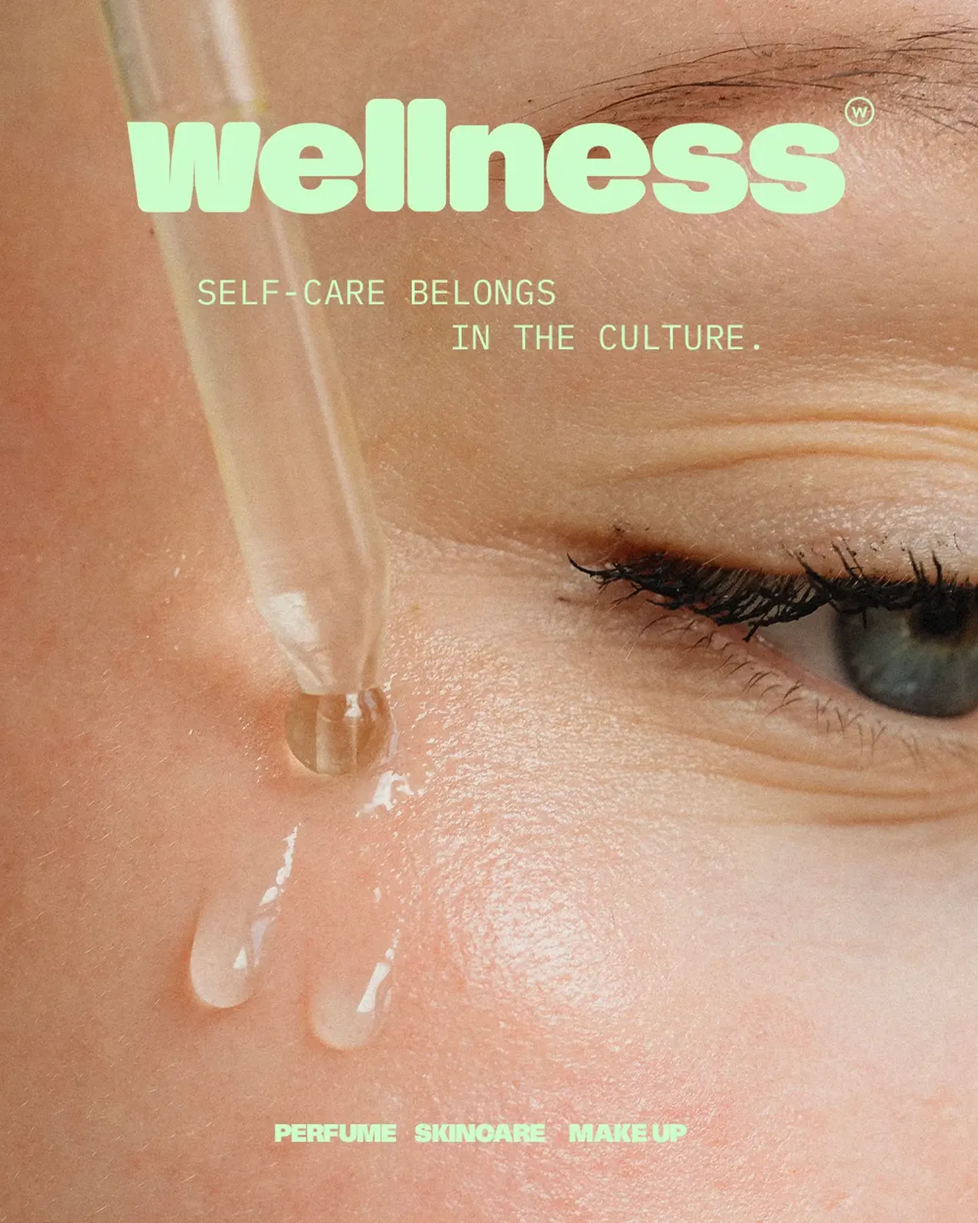 Close-up of a person’s cheek with a dropper applying liquid, text reads “Self-care belongs in the culture. Perfume Skincare Makeup.”