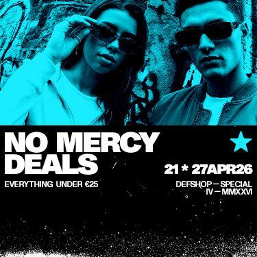Two people in sunglasses posing against a graffiti wall. Text: "No Mercy Deals, everything under €25, 21*27 APR26, Defshop Special IV-MMXXVI."