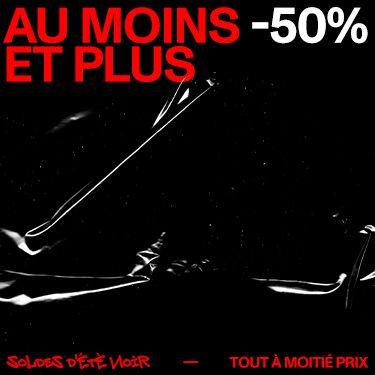 Black and white advertisement with red text: "AU MOINS -50%, Soldes d'été noir, Tout à moitié prix."