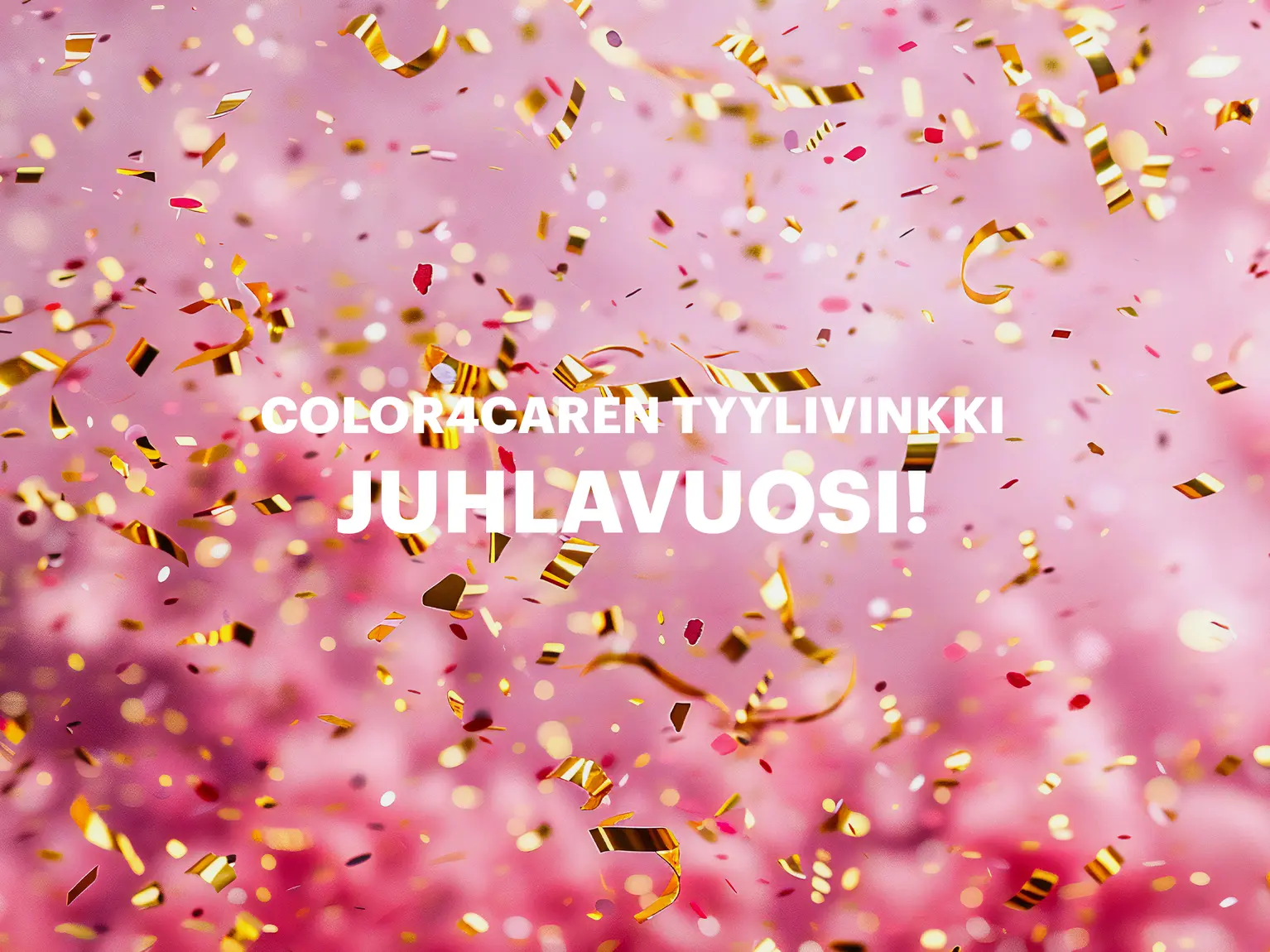 Color4caren tyylivinkit: Juhlavuosi