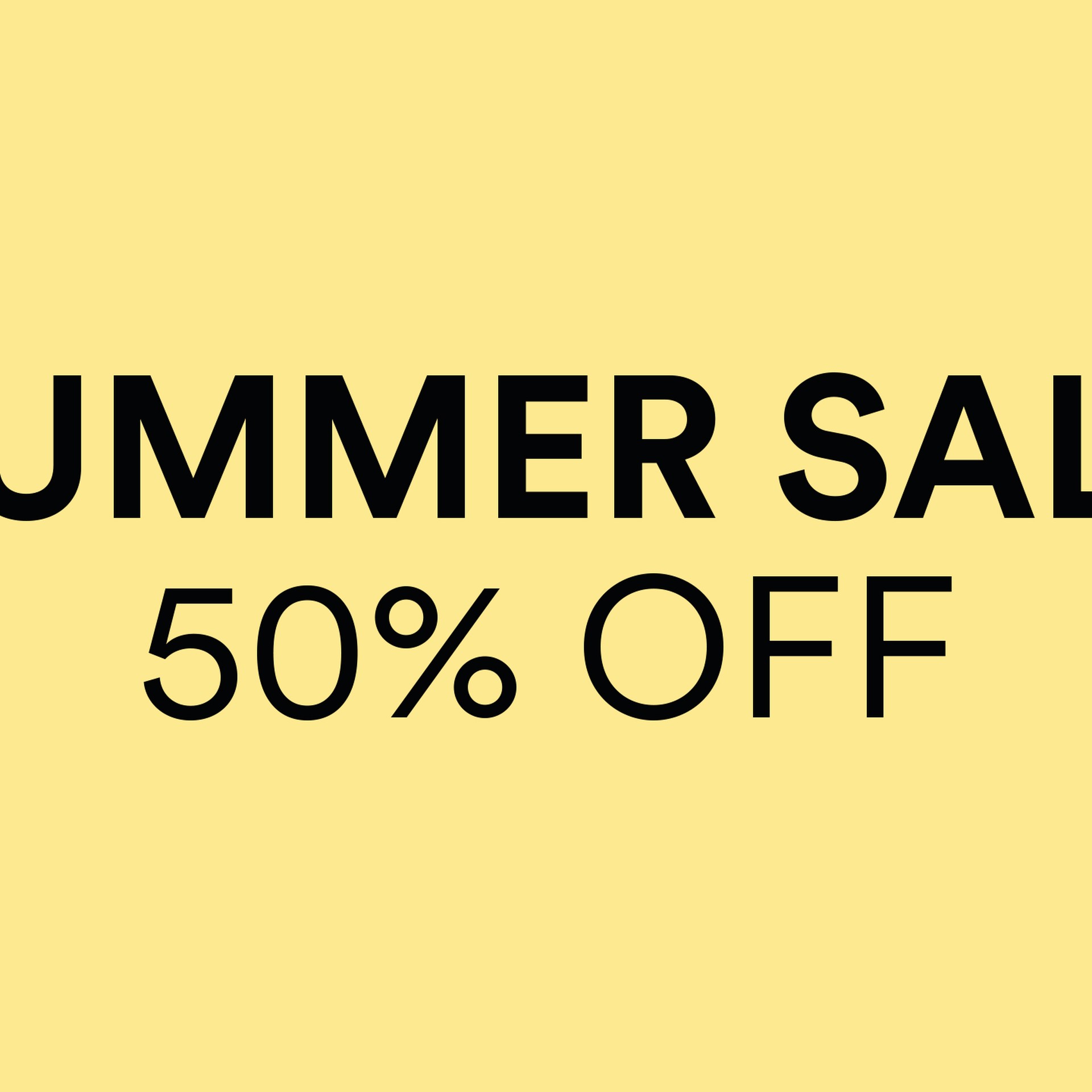 Yellow background with bold text: "SUMMER SALE 50% OFF" in black.