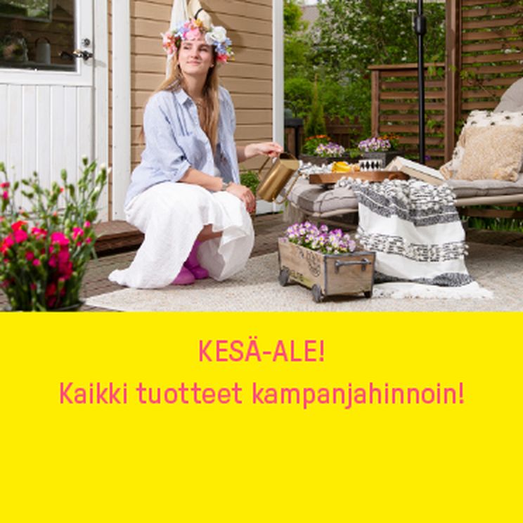Kesäale kaikki tuotteet kampanjahinnoin!
