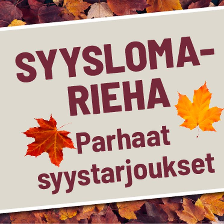 syyslomarieha parhaat syystarjoukset!