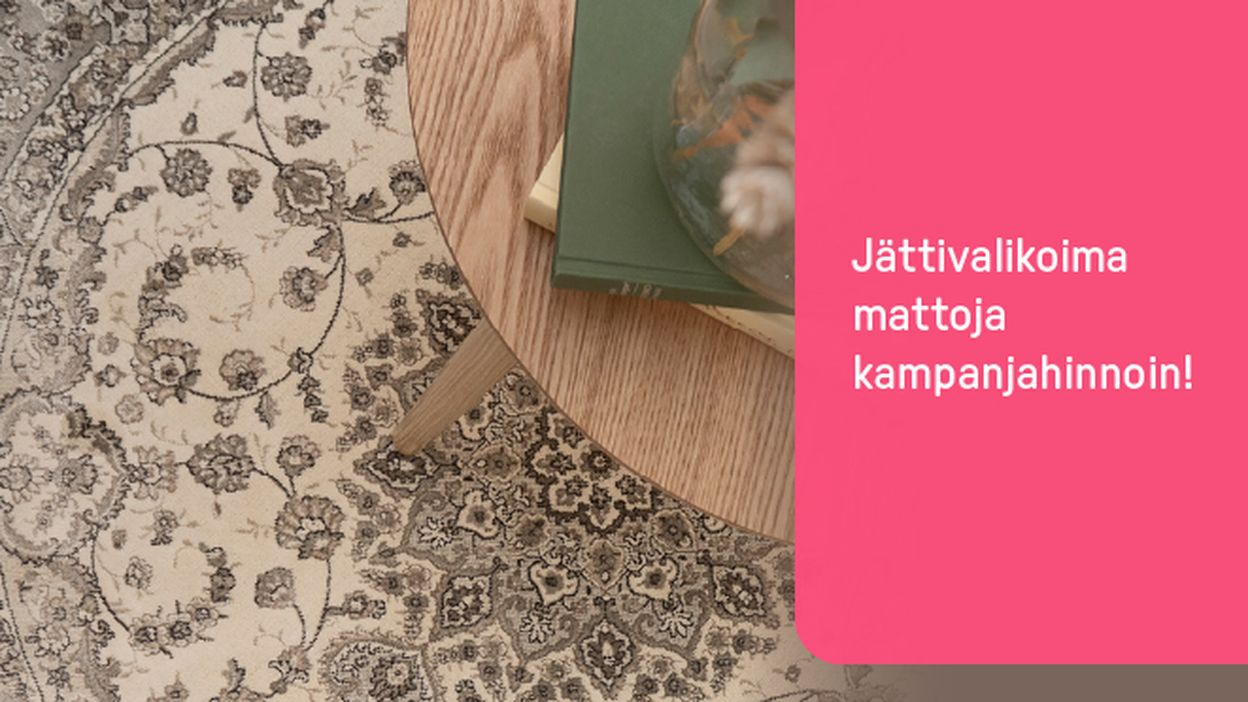 Jättivalikoima mattoja kampanjahinnoin!
