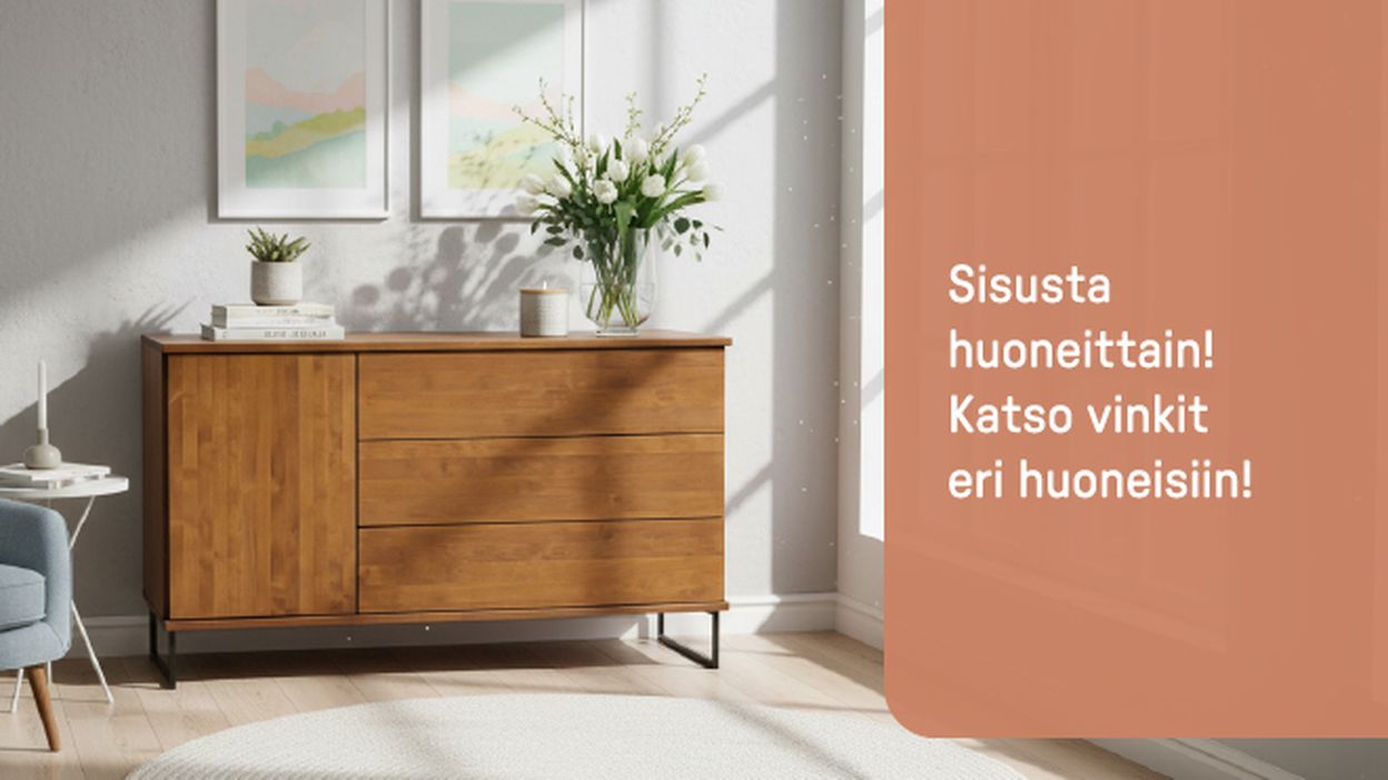 sisusta huoneittain! Katso vinkit eri huoneisiin!