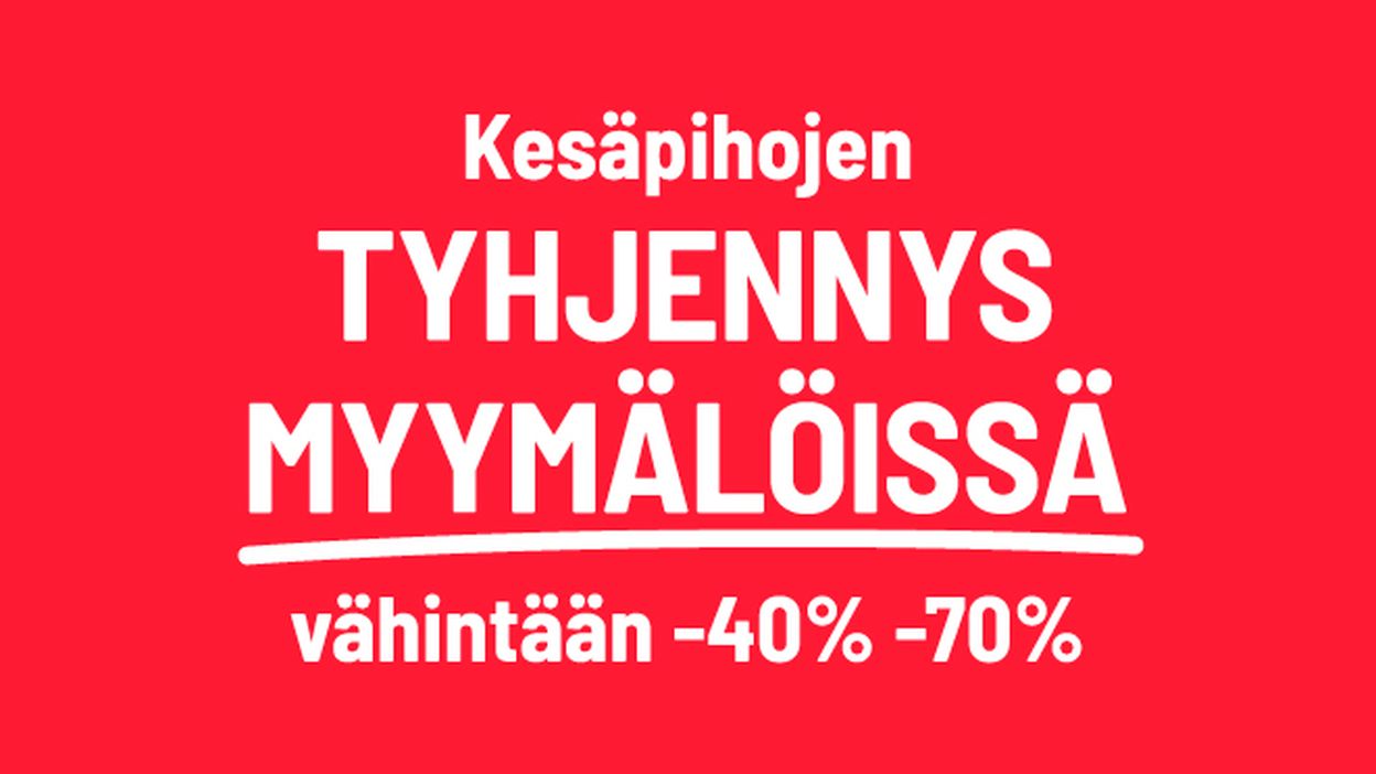 kesäpihojen tyhjennys myymälöissä vähintään -40% -70%