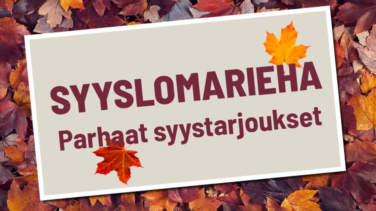 syyslomarieha parhaat syystarjoukset!