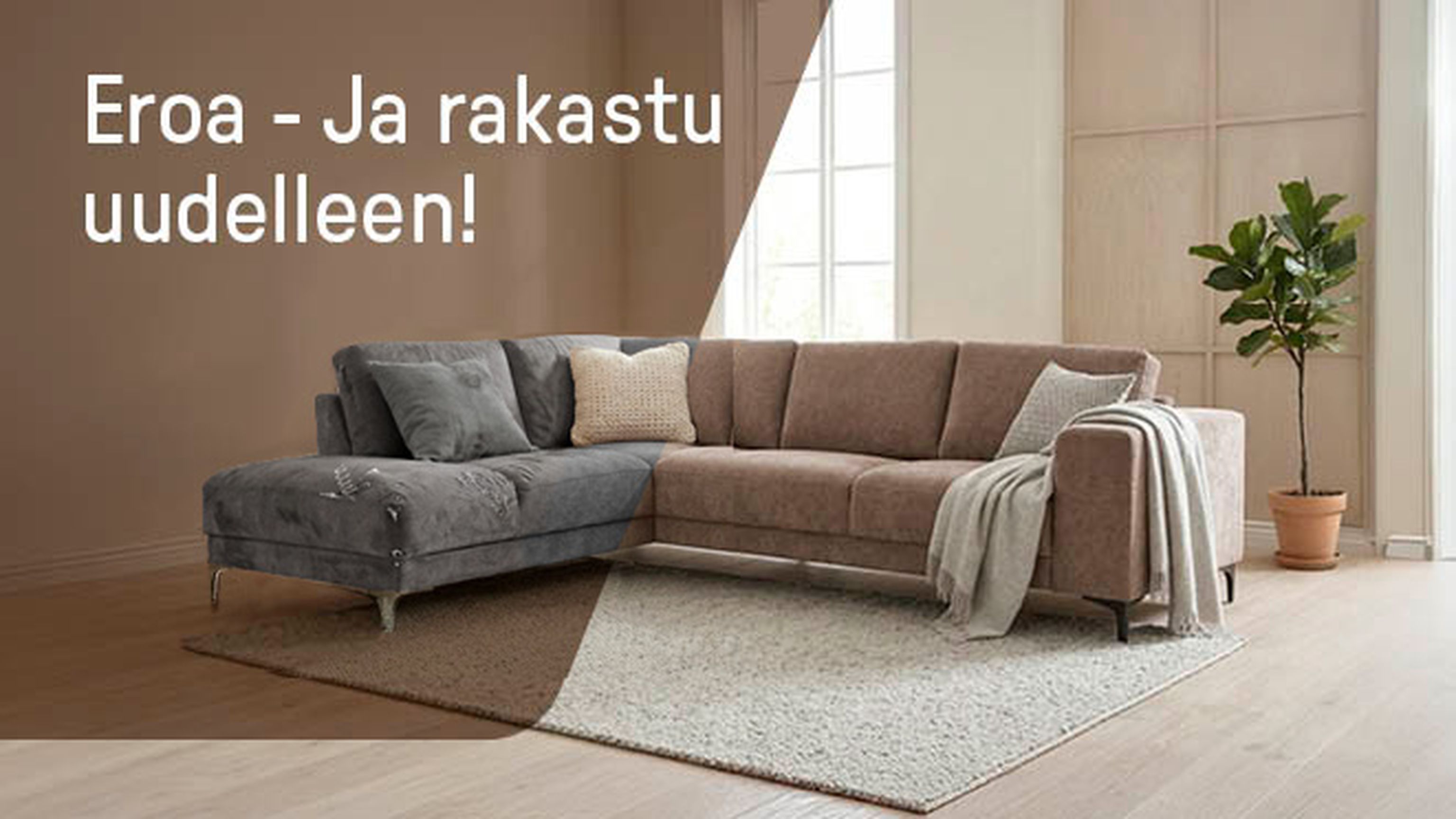 Eroa ja rakastu uudelleen. Banneri jossa harmaa kulunut vanha sohva ja kaunis beige uusi sohva
