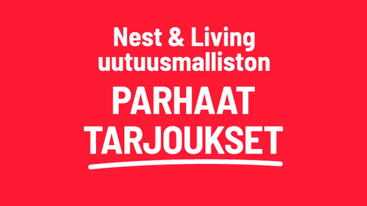 nest & living uutuusmalliston parhaat tarjoukset