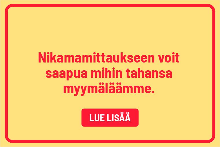 nikamamittaukseen voit saapua mihin tahansa myymäläämme