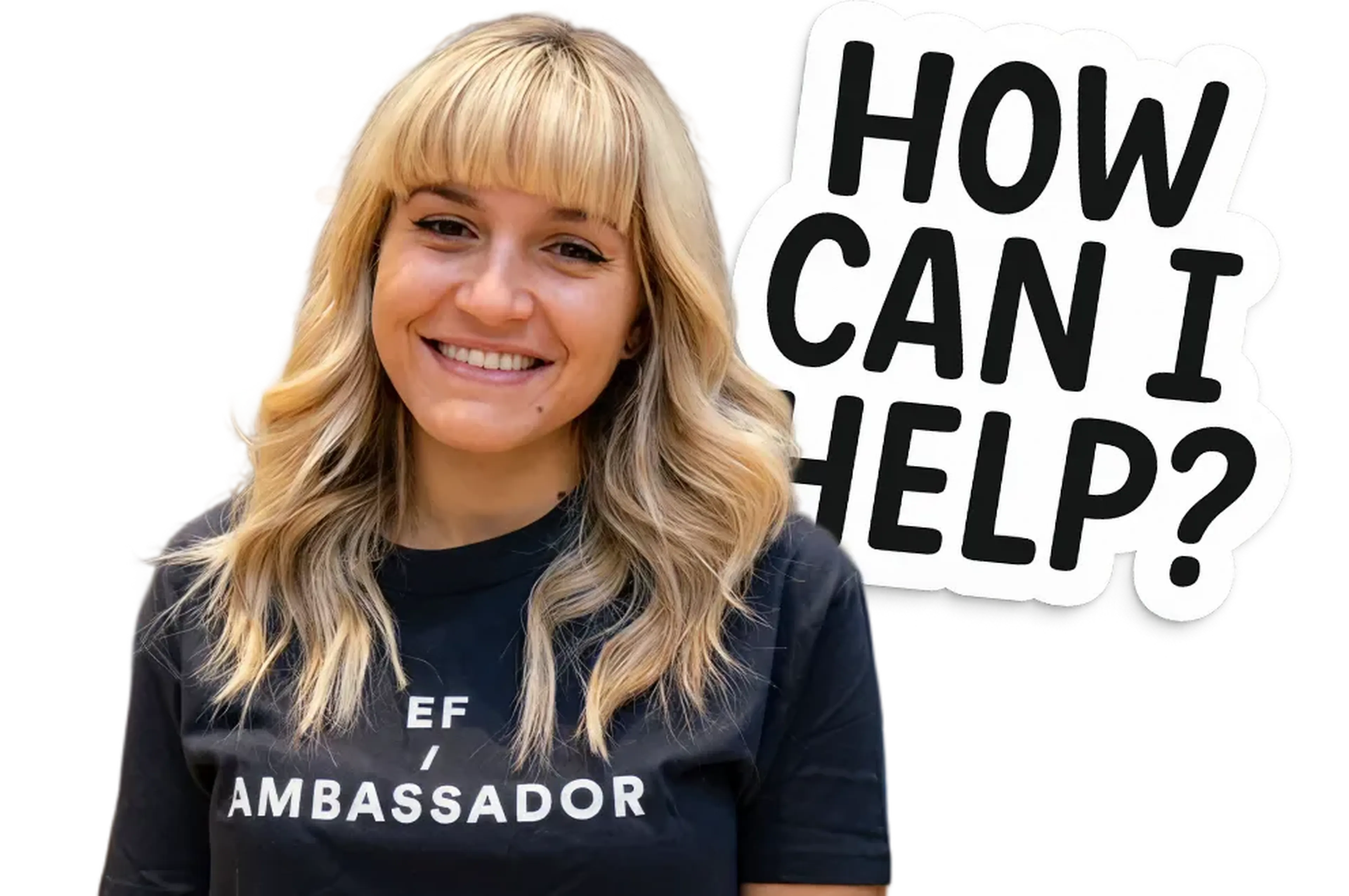 Smiling woman wearing a "EF Ambassador" shirt. Text bubble: "How Can I Help?"