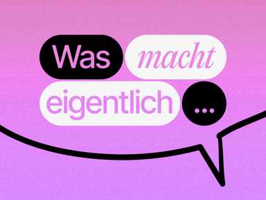 Eine Sprechblase mit den Worten "Was macht eigentlich..." in pinker Optik.