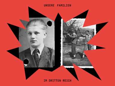 Schwarz-Weiß-Fotos eines jungen Mannes und zweier Personen, die mit Gewehren zielen, vor einem roten Hintergrund mit der Überschrift: "Unsere Familien im Dritten Reich".