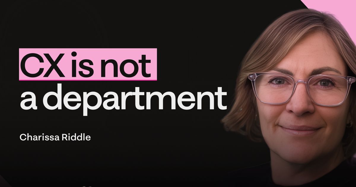A woman with glasses is next to bold text: "CX is not a department." Below, it says "Charissa Riddle" and "The Experience Edge. Powered by Theydo."