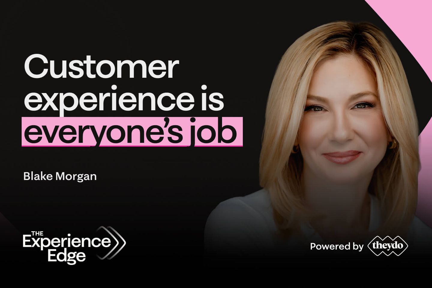 Customer experience is everyone's job - Blake Morgan