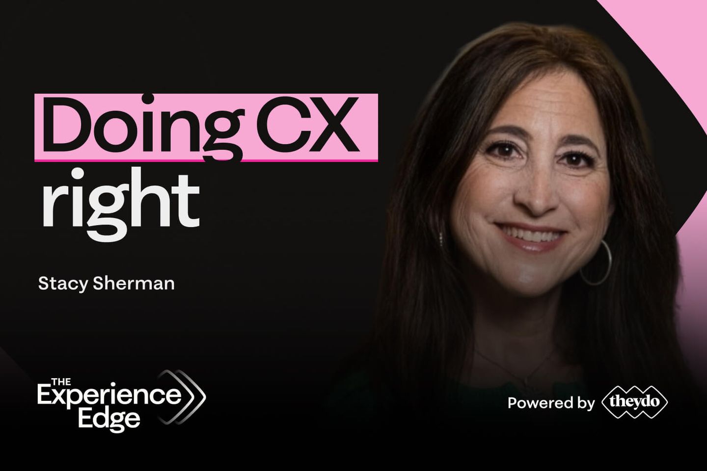 Doing CX right with Stacy Sherman
