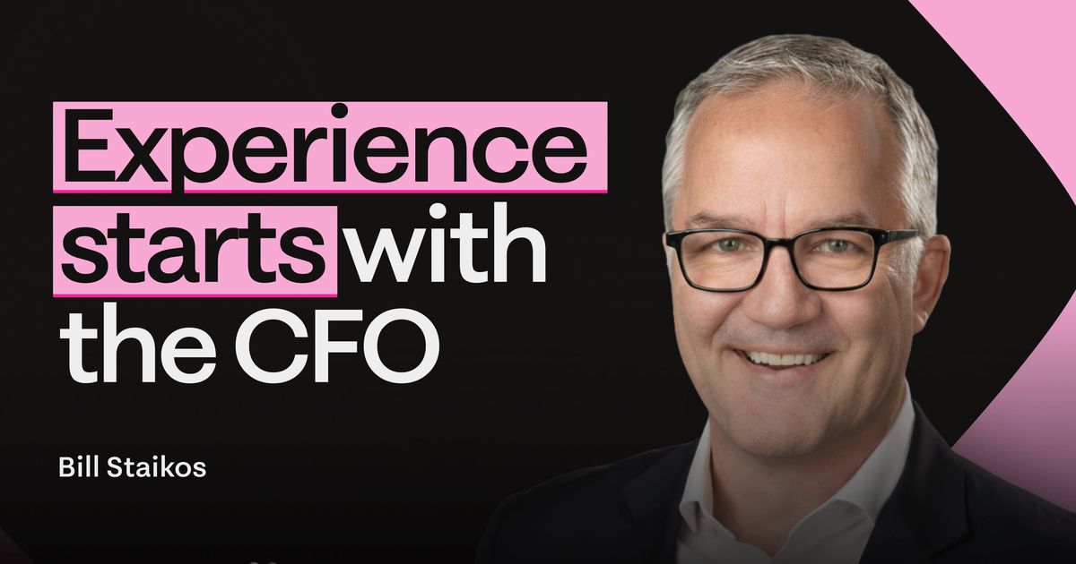 Experience starts with the CFO - Bill Staikos