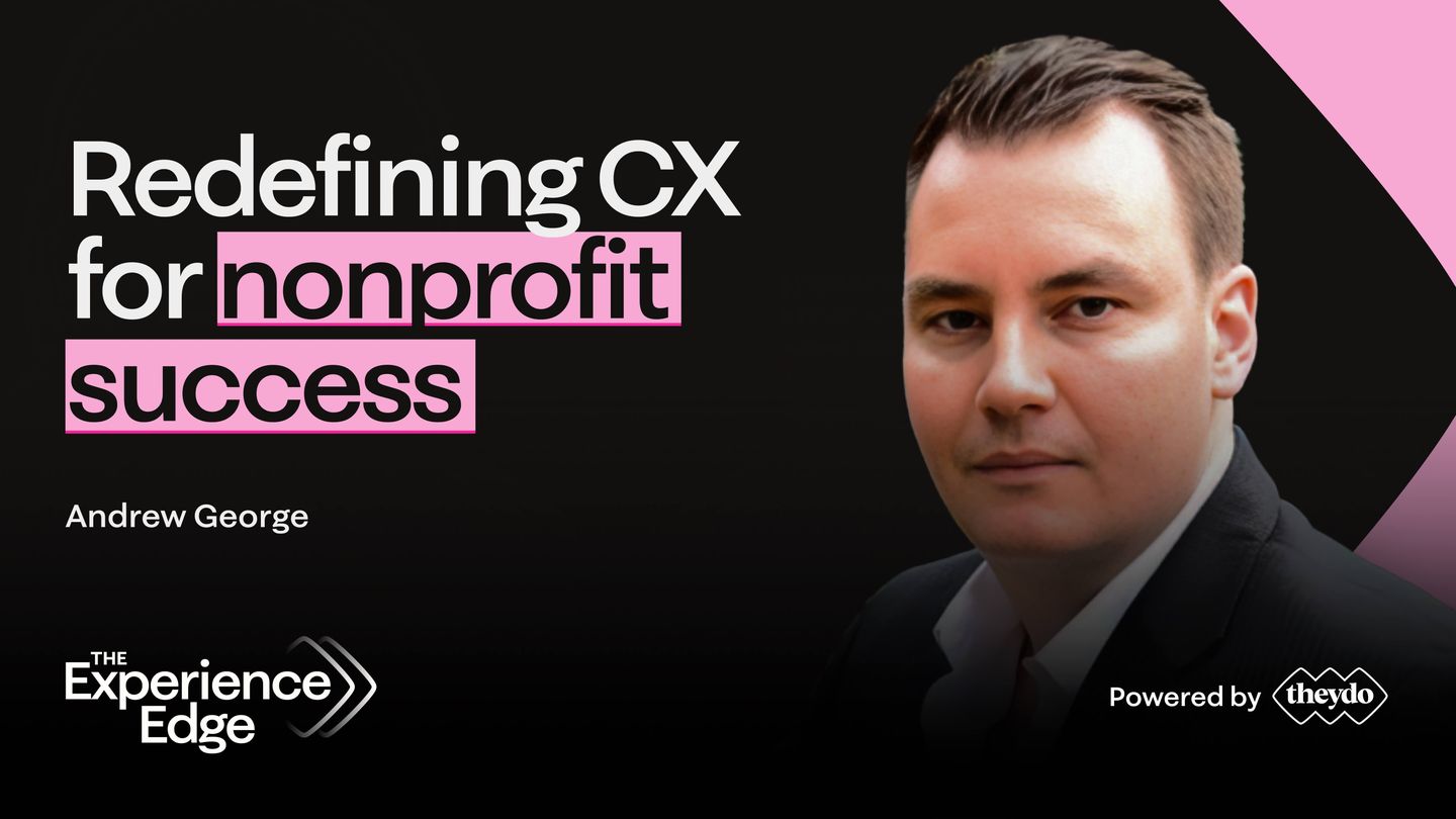 redefining cx for nonprofit success - Andrew George