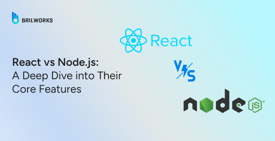 React vs Nodejs: A Quick Comparison
