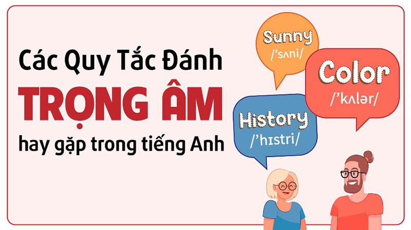 Quy tắc nhấn trọng âm cần nhớ