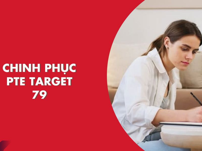 Mẹo làm bài thi giúp đạt target 79 nhanh chóng