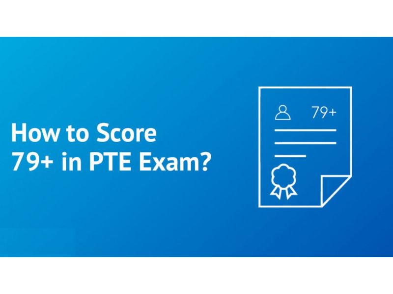 Cách để đạt PTE 79 dễ dàng nhanh chóng